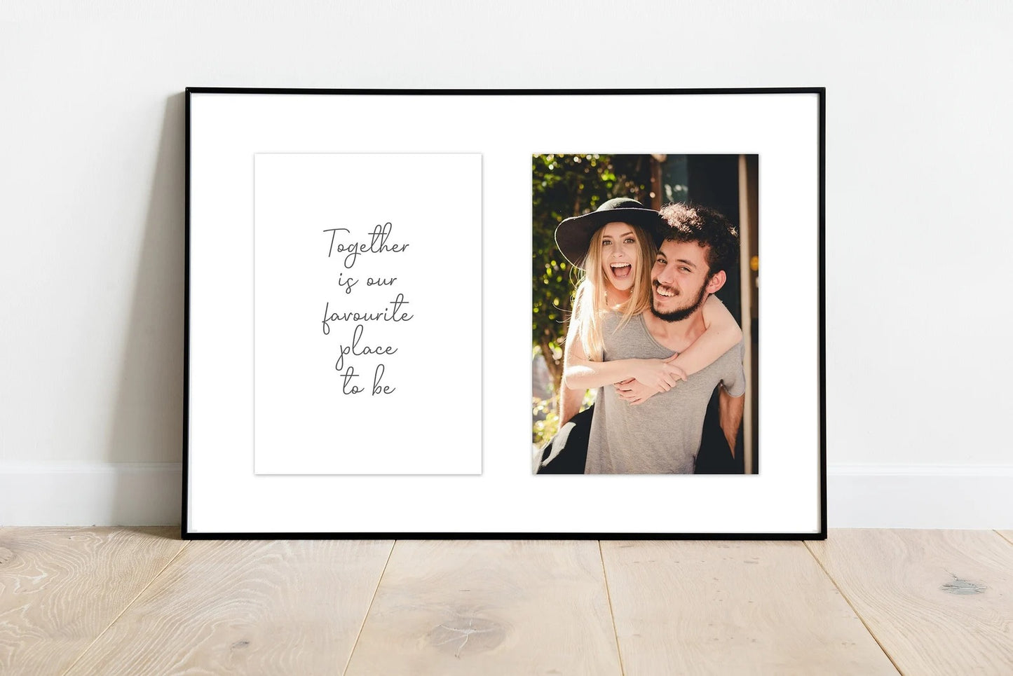 Together Is Our Favourite Place To Be